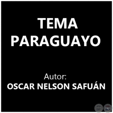 TEMA PARAGUAYO - OSCAR NELSON SAFUN